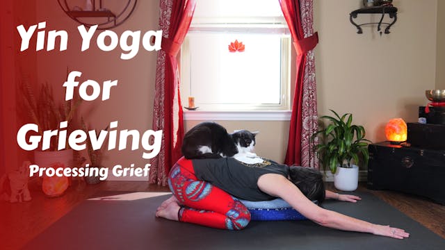 Yin Yoga for Grieving | Processing Gr...