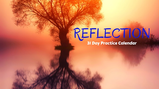 REFLECTION | 31 Day Practice Calendar | Dec. '21