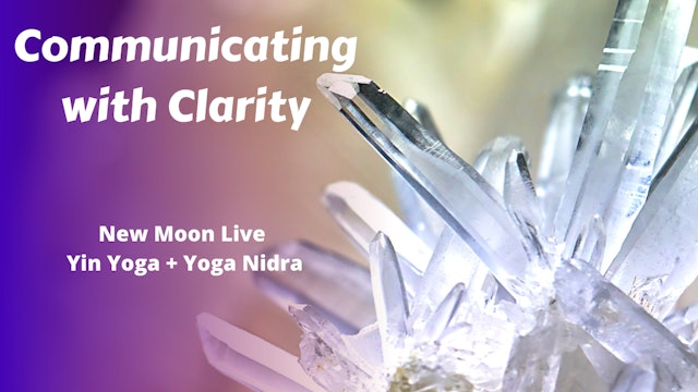 New Moon Live Yin Yoga | Communicating with Clarity