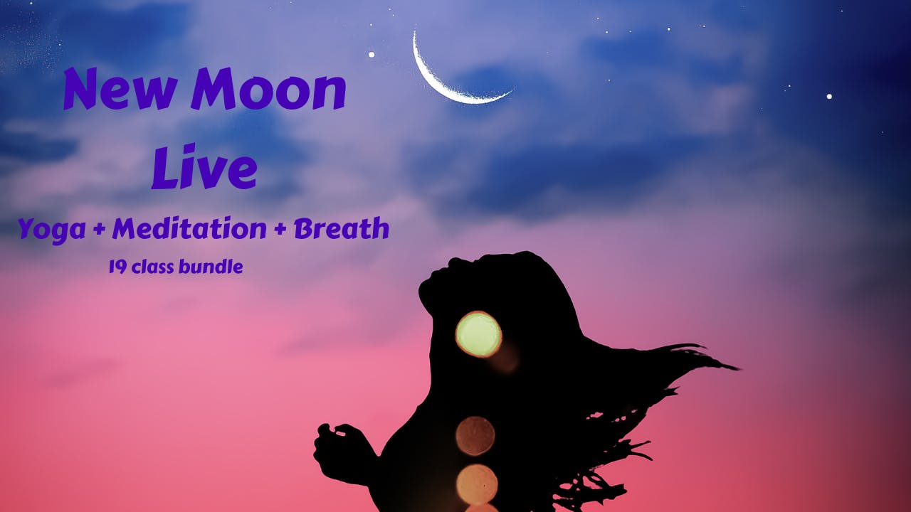 New Moon Live Yoga + Meditation Bundle