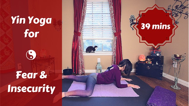 Yin Yoga for Fear & Insecurity