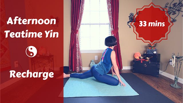 Afternoon Teatime Yin Yoga {Recharge}