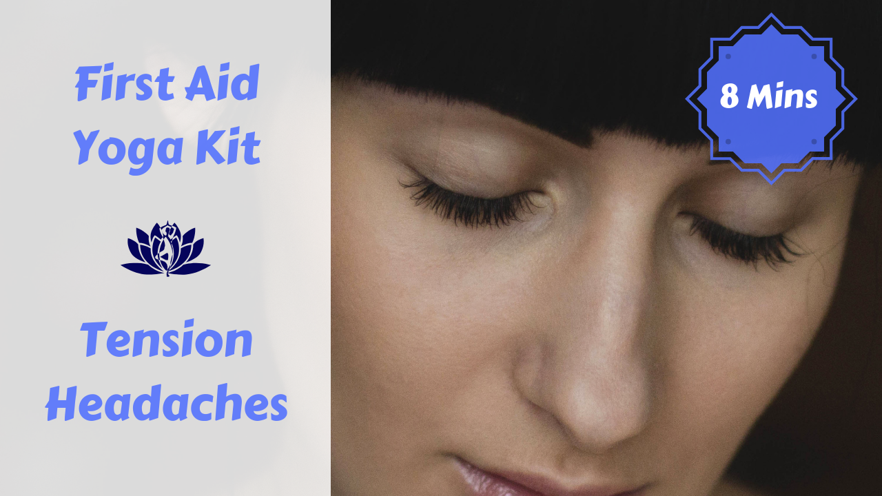 First Aid Yoga Kit | Tension Headaches
