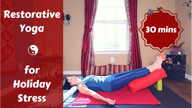 Restorative Yoga for Holiday Stress