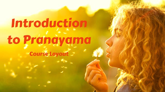 Introduction to Pranayama (Course Layout)