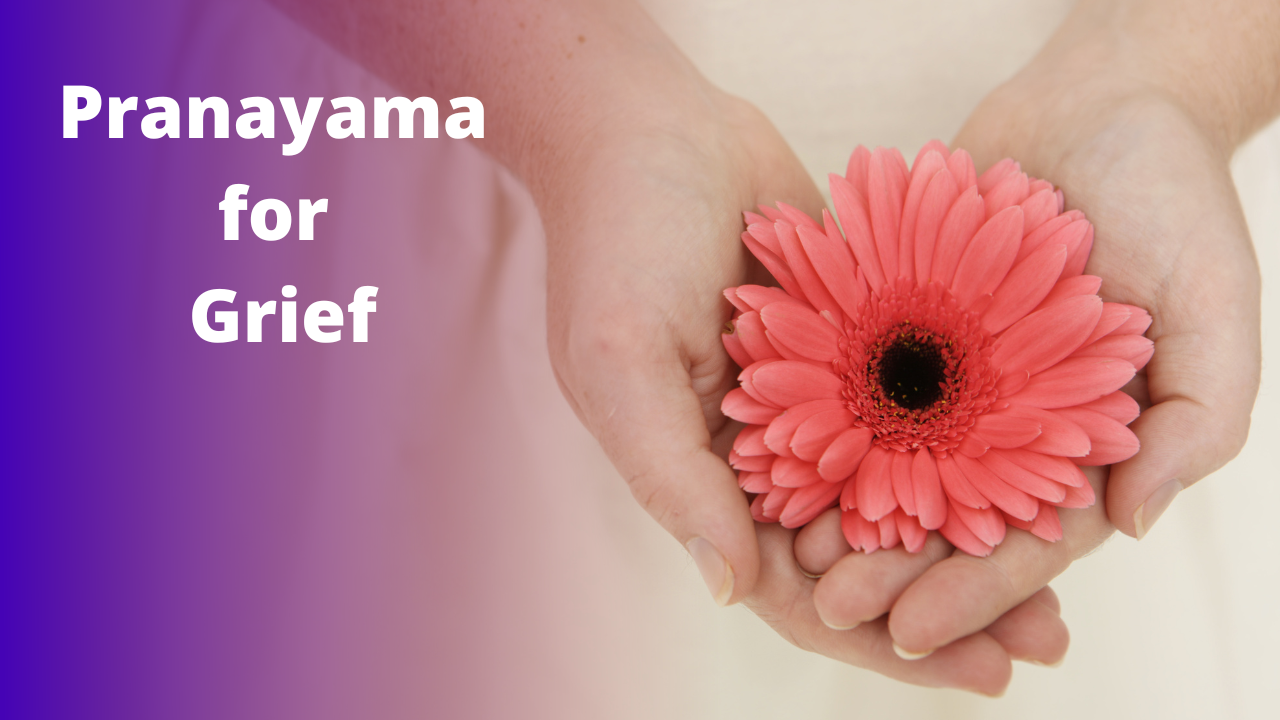 Pranayama for Grief