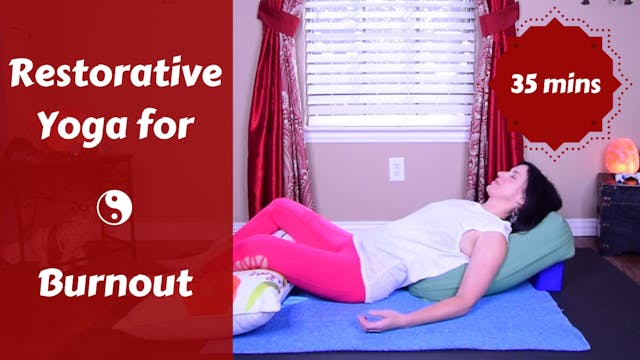 Restorative Yoga for Burnout