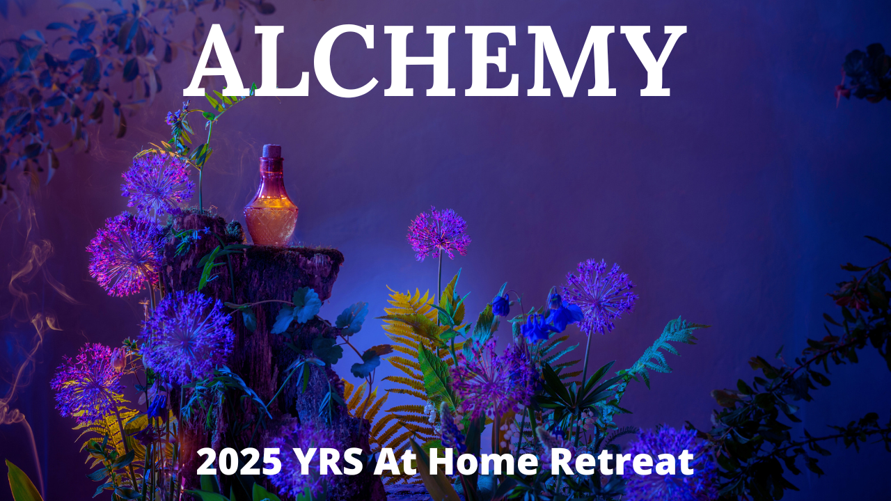 ALCHEMY 2025 YRS At Home Retreat
