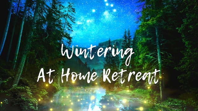 Wintering | At Home Self Care Retreat
