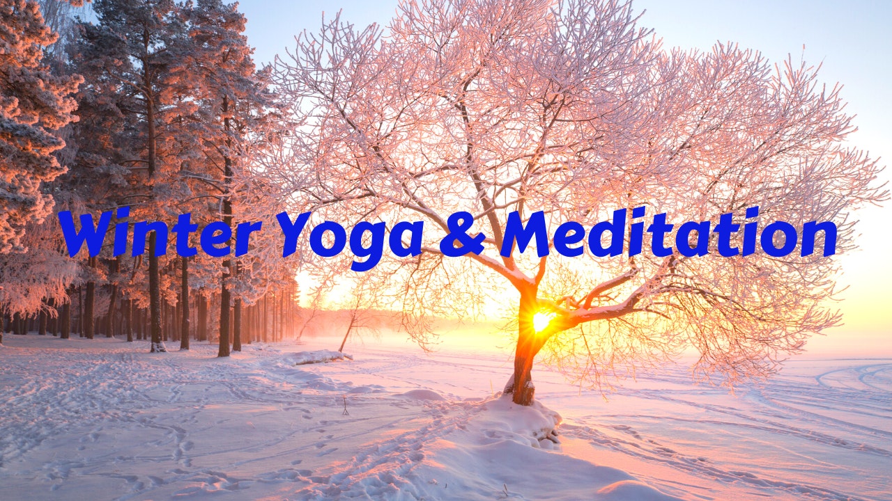Winter Yoga & Meditation