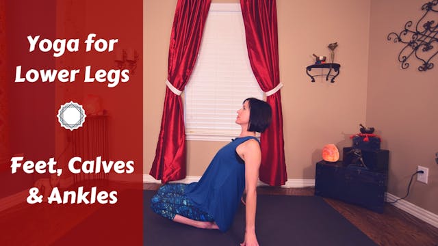 Yoga for Lower Legs | Feet, Calves & ...