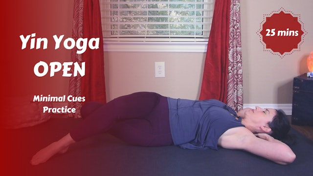 Yin Yoga Minimal Cues | Open
