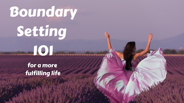 Boundary Setting for Manifesting a More Fulfilling Life