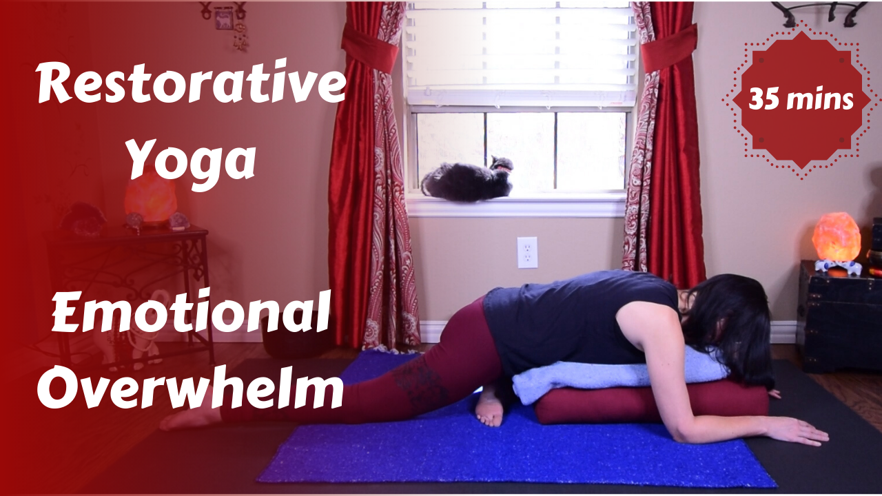 Restorative Yoga for Emotional Overwhelm