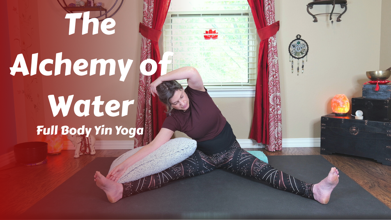 The Alchemy of Water  | Yin Yoga Flow