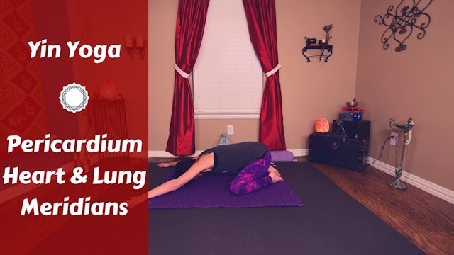 Yin Yoga for Heart, Lung & Pericardium Meridians