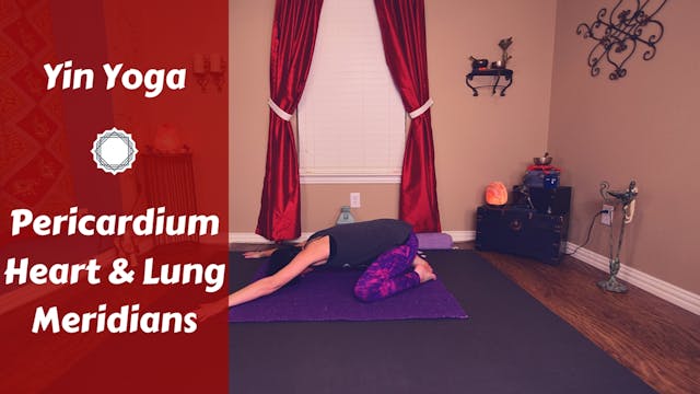 Yin Yoga for Heart, Lung & Pericardiu...