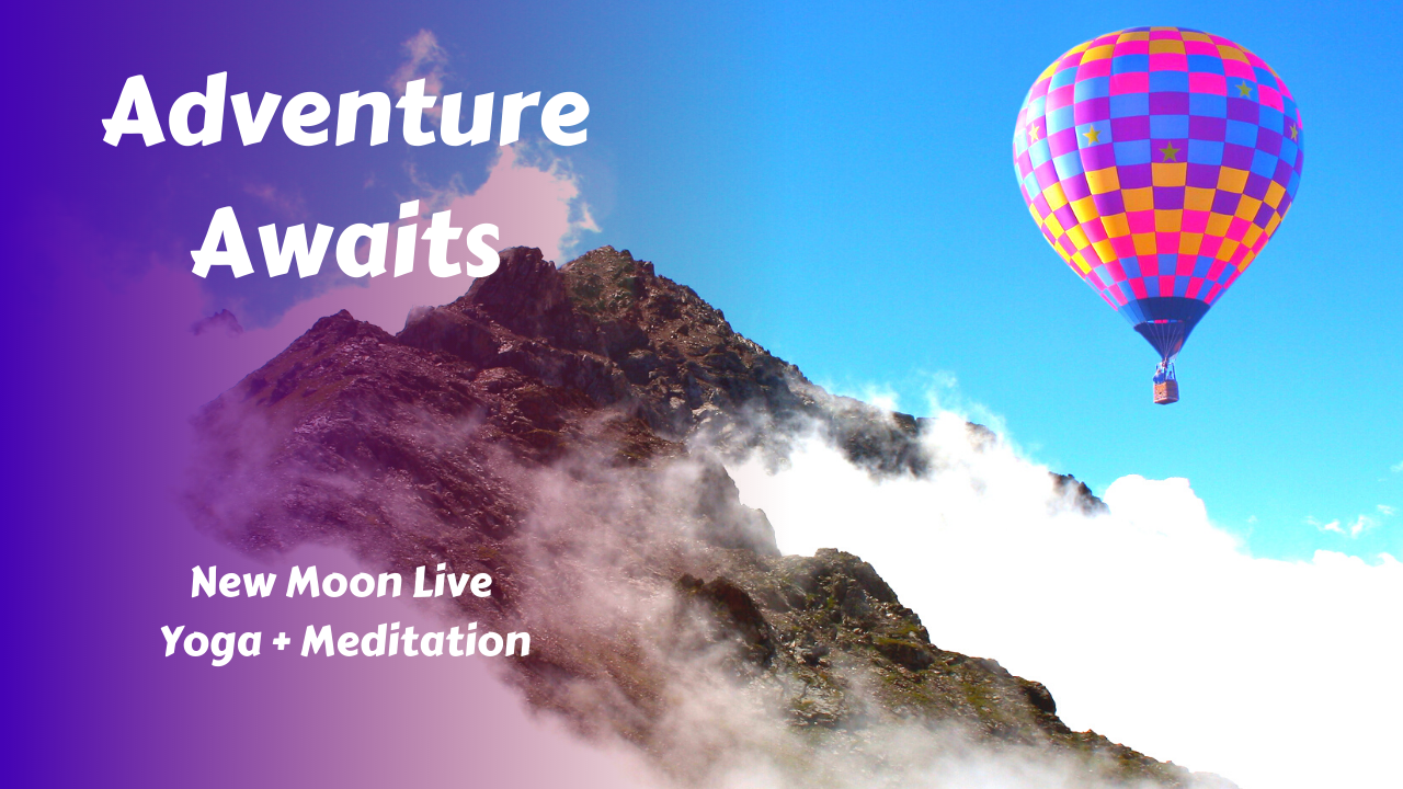 New Moon Live Yoga Flow | Adventure Awaits