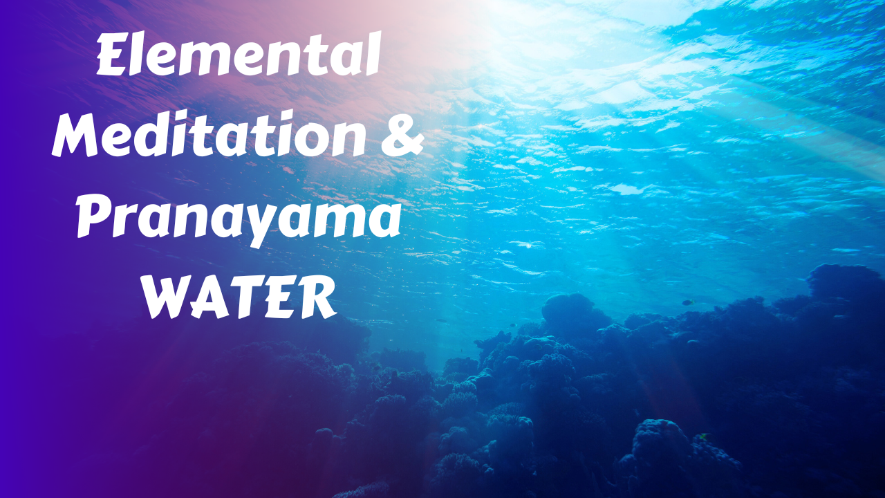 Meditation on the Element of Water | Harmonious Flow