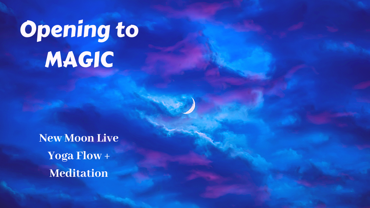 New Moon Live Yoga Flow | Opening to Magic
