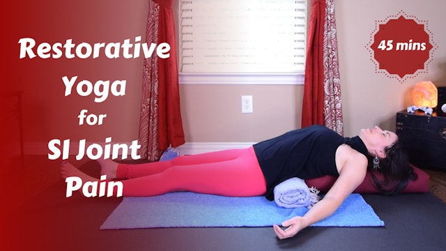 Restorative Yoga for SI Joint & Low Back Pain Care
