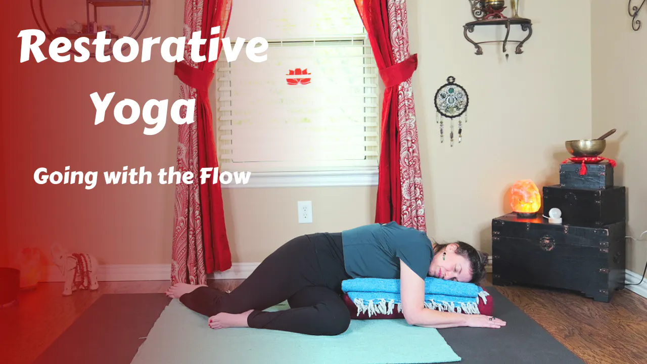 Restorative Yoga | Going with The Flow - Restorative Yoga - YRS Self ...