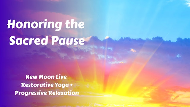 New Moon Live Restorative Yoga | Honoring the Sacred Pause