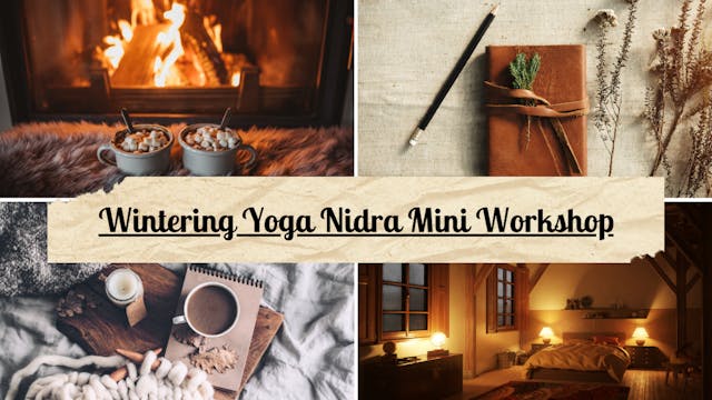 Art of Wintering Yoga Nidra Mini Work...