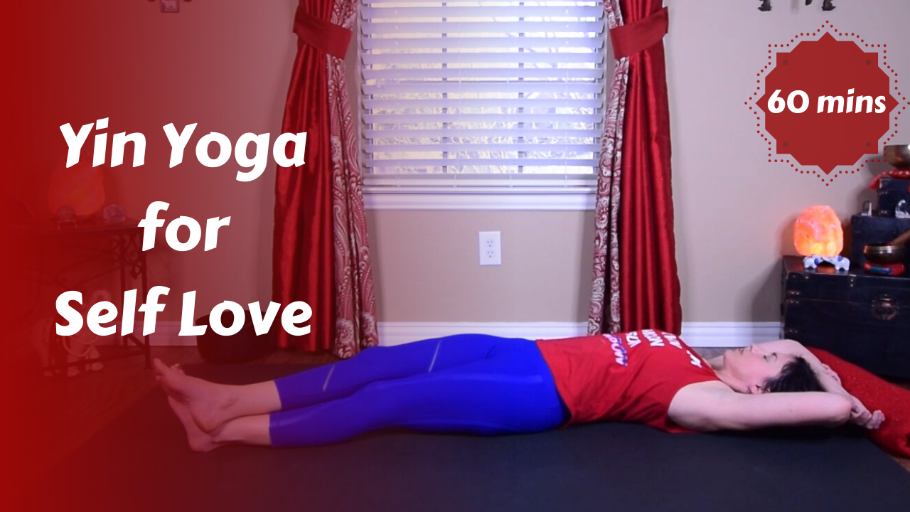 Yin Yoga Self Love | Love Yourself Head to Toes