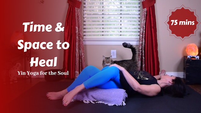 Time & Space to Heal | Yin Yoga for the Soul