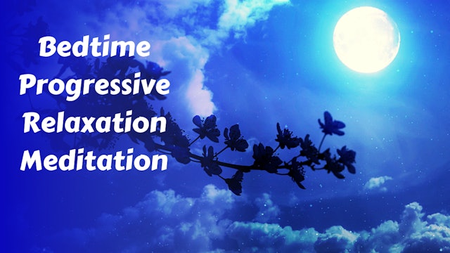 Bedtime Progressive Relaxation Meditation