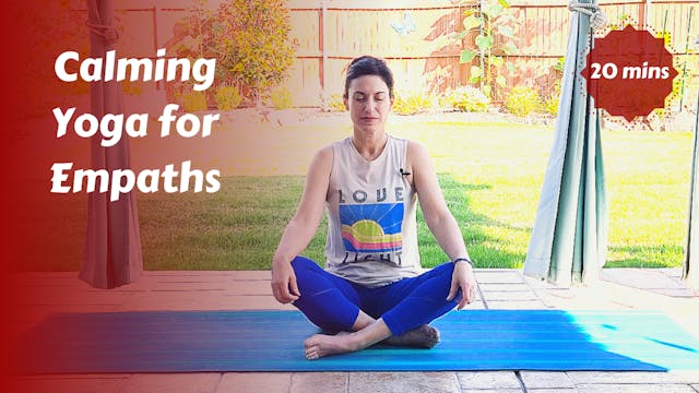 Calming Yoga for Empaths | Anxiety & ...