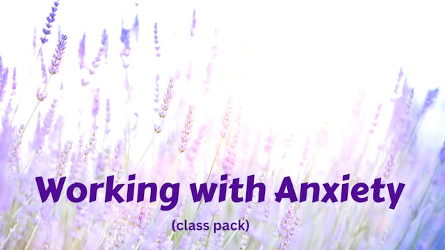 Working with Anxiety through Movement & Breath