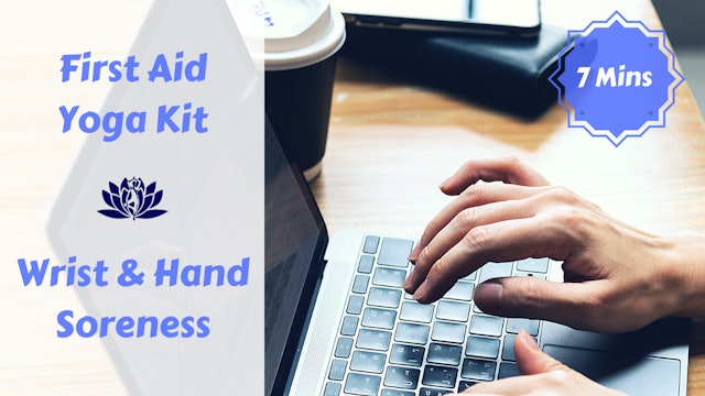 First Aid Yoga Kit | Wrists & Hand Soreness