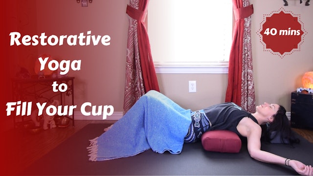 Restorative Yoga to Fill Your Cup