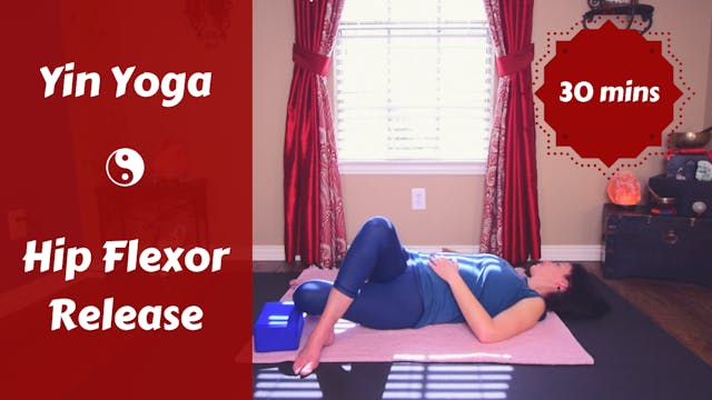 Hip Flexor Release in 30 | Yin Yoga f...