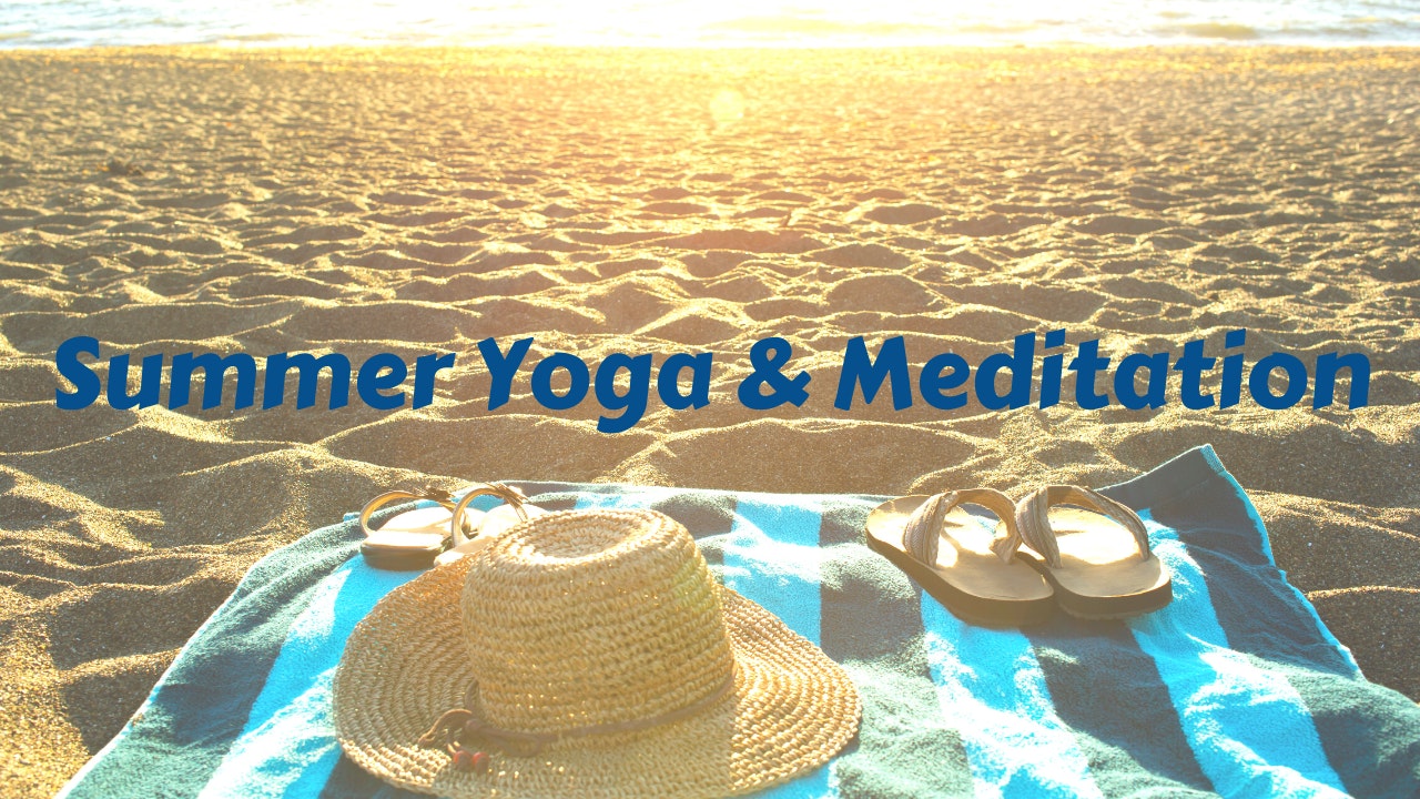 Summer Yoga & Meditation