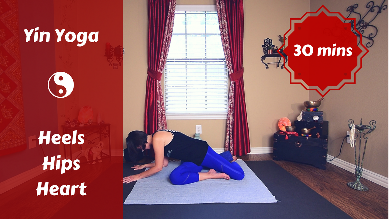 Yin Yoga Heels Hips Heart | Full Body in 30