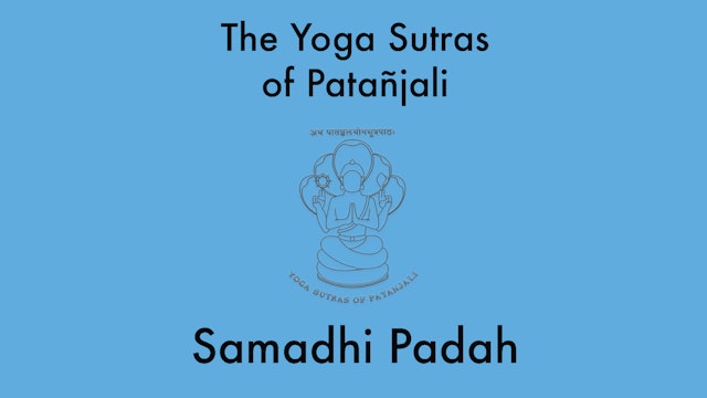 Samadhi Padah - Book One of the Yoga Sutras of Patanjali