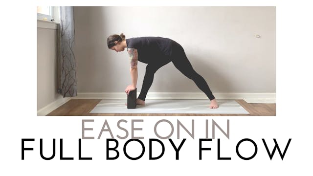 Ease On In | Full Body Vinyasa Flow