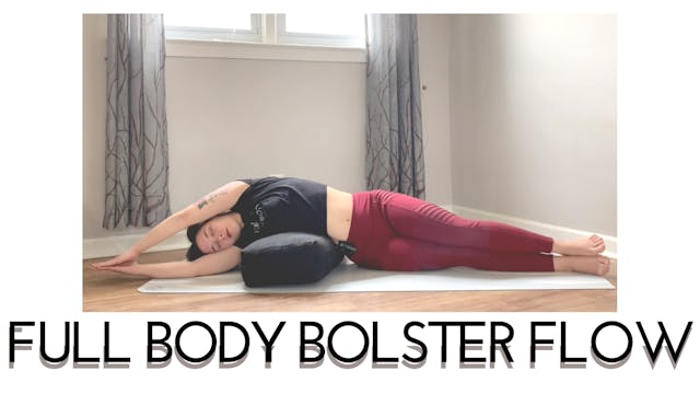 Full Body Bolster Flow