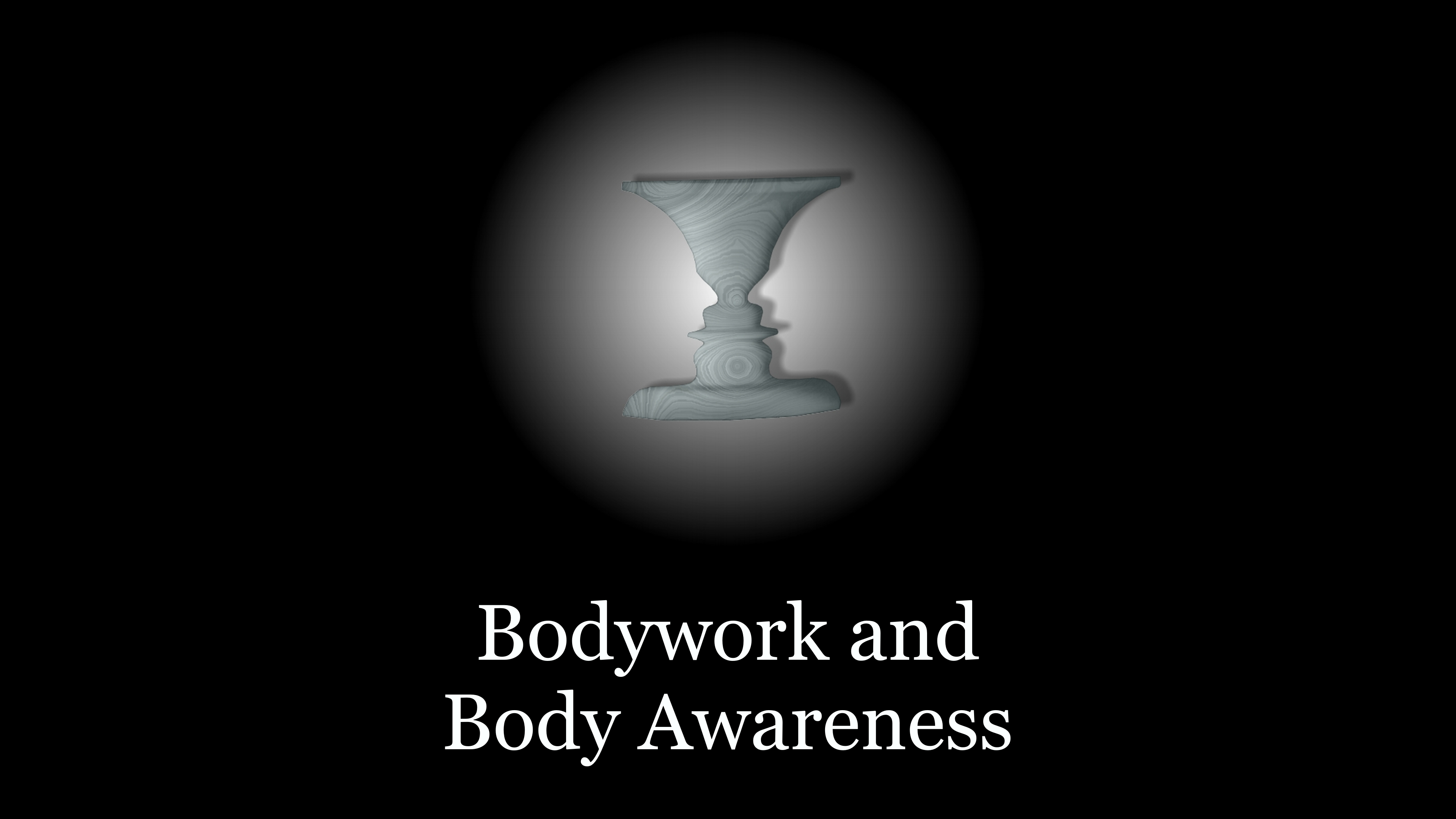 Bodywork and Body Awareness