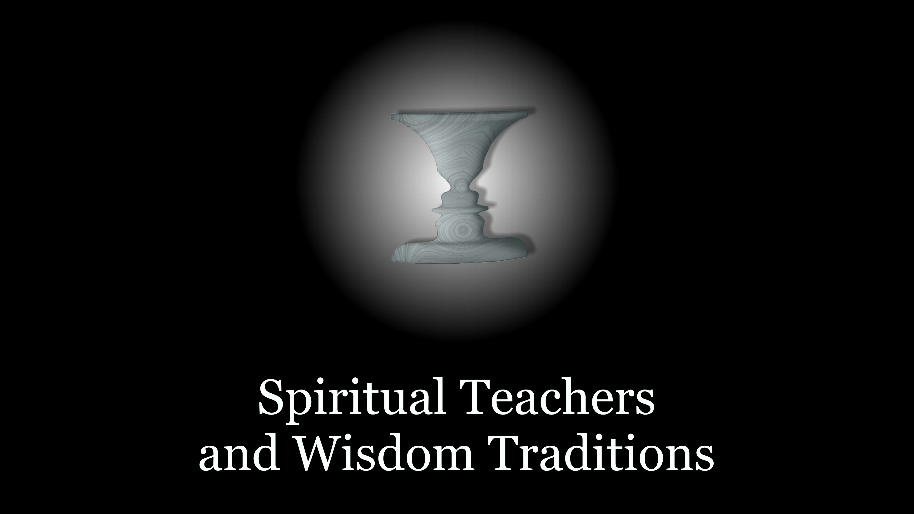 Spiritual Teachers and Wisdom Traditions