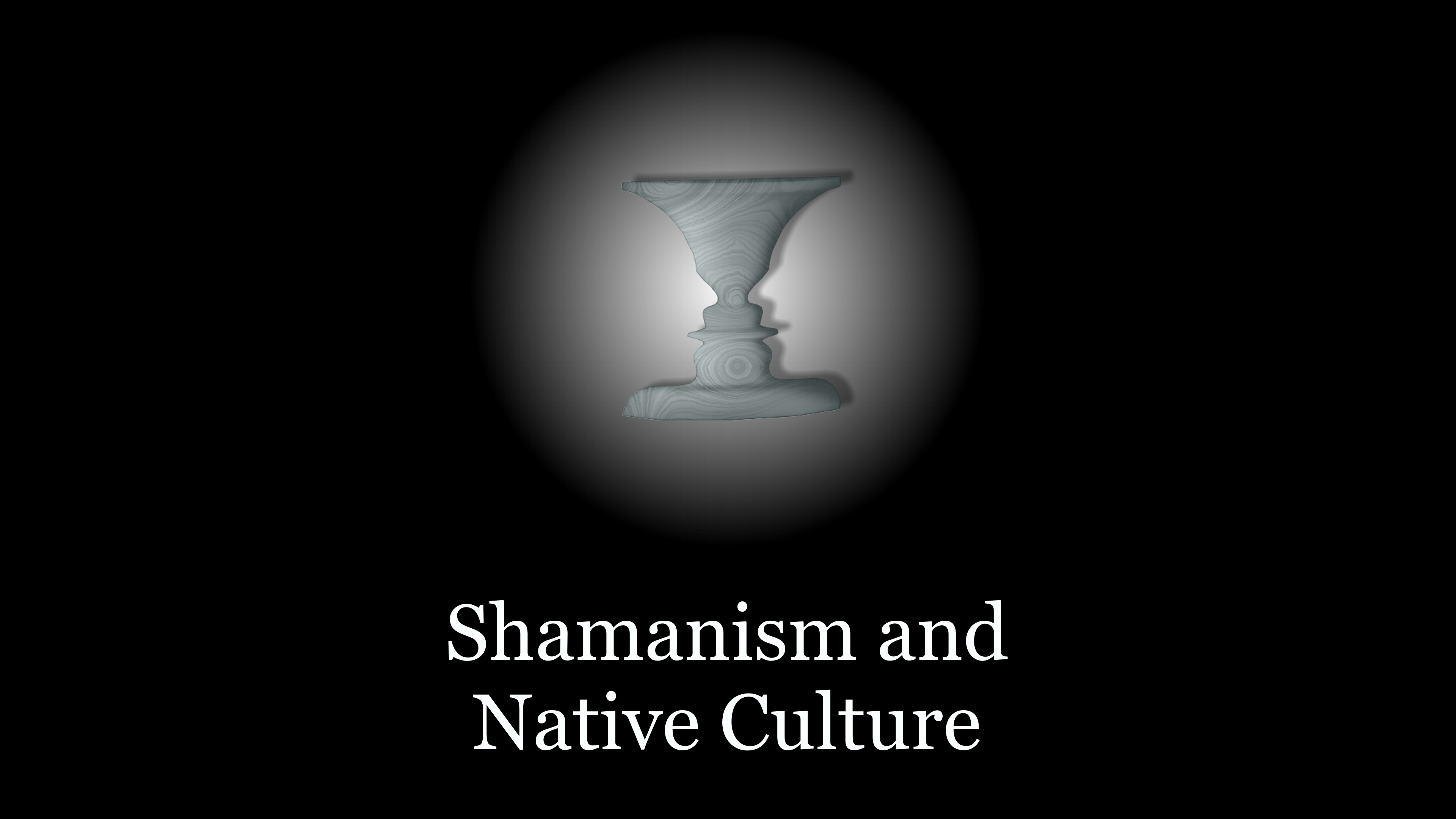 Shamanism and Native Culture