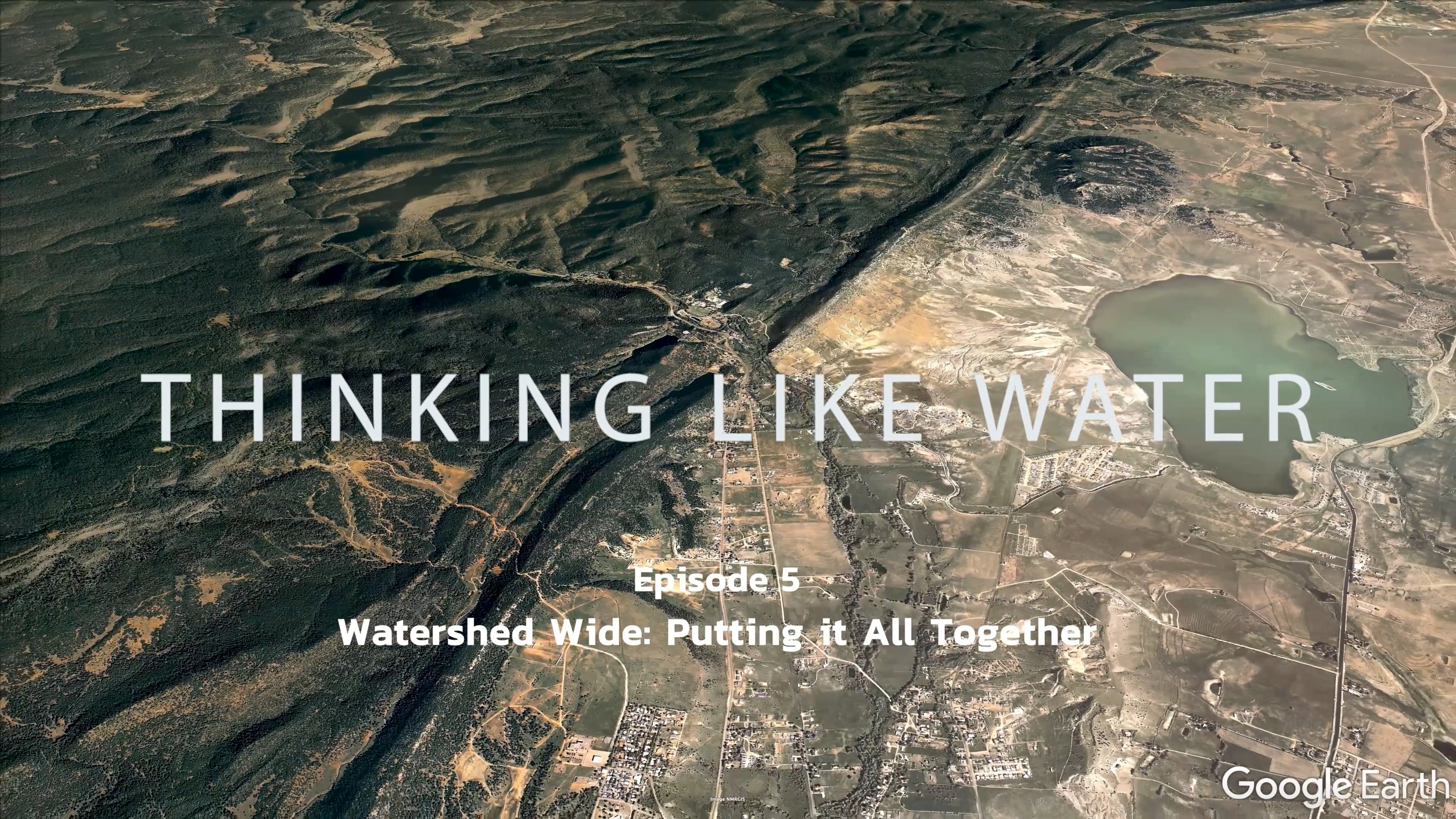 Episode 5 - "Watershed Wide: Putting it All Together"