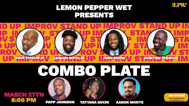 Lemon Pepper Wet Presents: Combo Plate 3.27.26 | 8pm PT