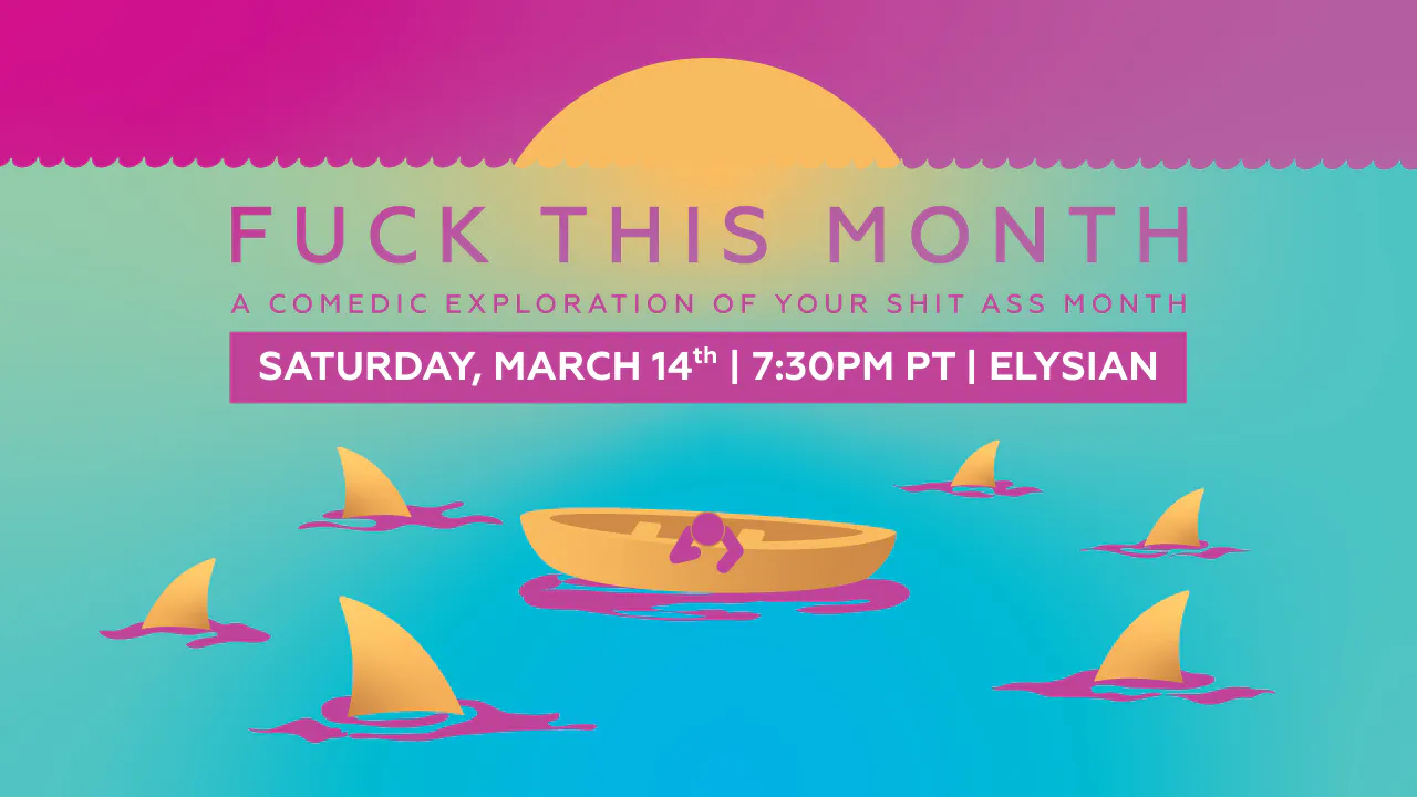 Fuck This Month Live at Elysian | 3.14.26