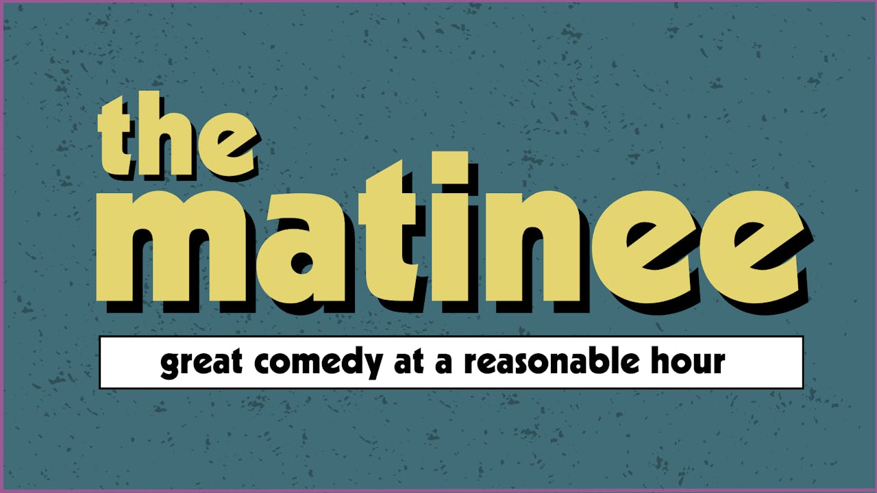 The Matinee | 3.21.26 | 5:30pm PT