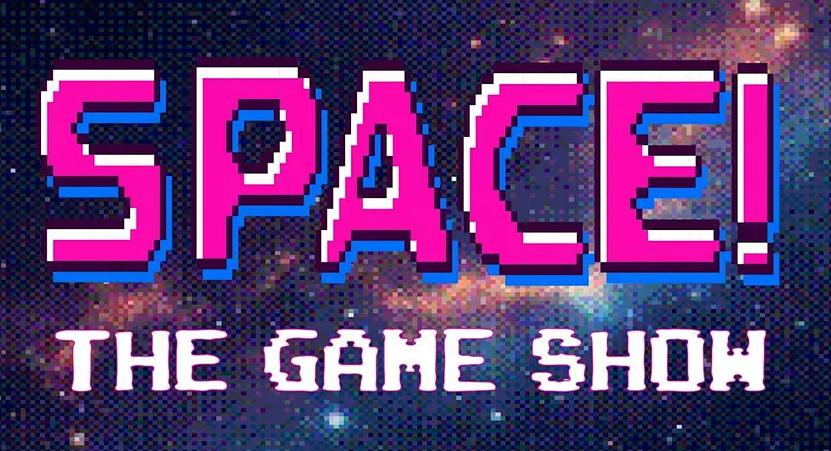 SPACE! The Game Show | 8.27.26 | 8pm PT - 08/28/2026, 04:41:54