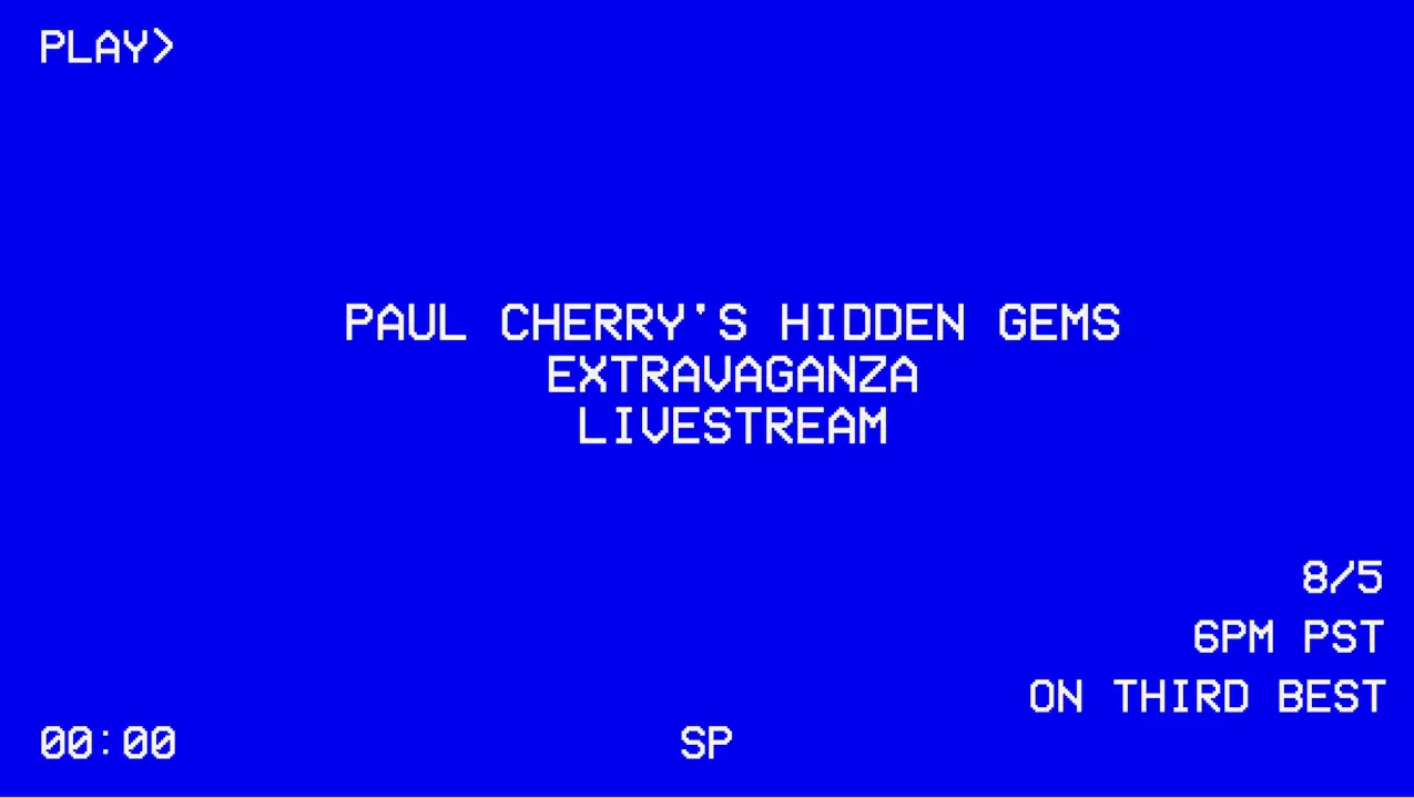 Paul Cherry's Hidden Gems Extravaganza | 8.5 | 6pm